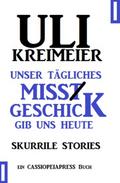 Unser tägliches Missgeschick gib uns heute