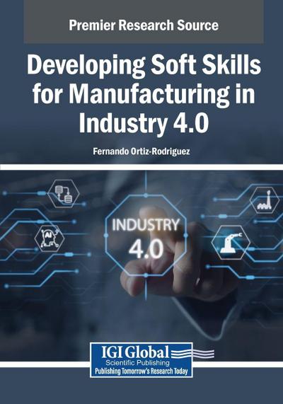 Developing Soft Skills for Manufacturing in Industry 4.0