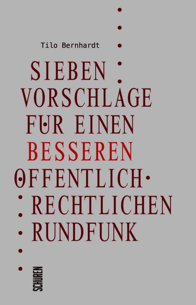 Sieben Vorschläge für einen besseren öffentlich-rechtlichen Rundfunk