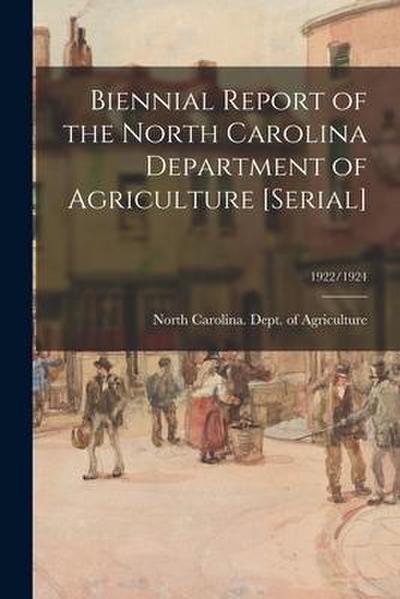 Biennial Report of the North Carolina Department of Agriculture [serial]; 1922/1924