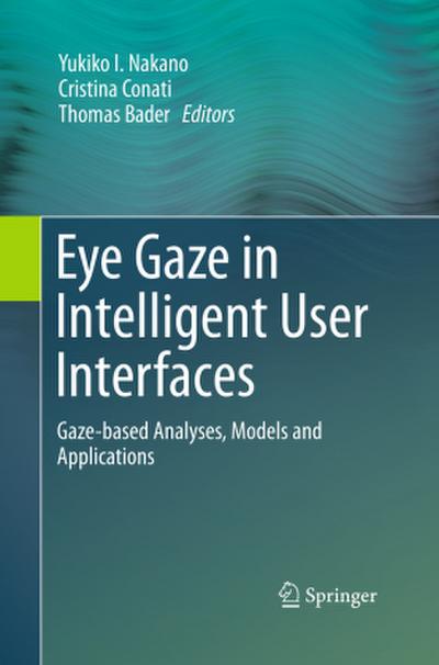 Eye Gaze in Intelligent User Interfaces
