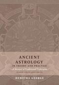 Ancient Astrology in Theory and Practice