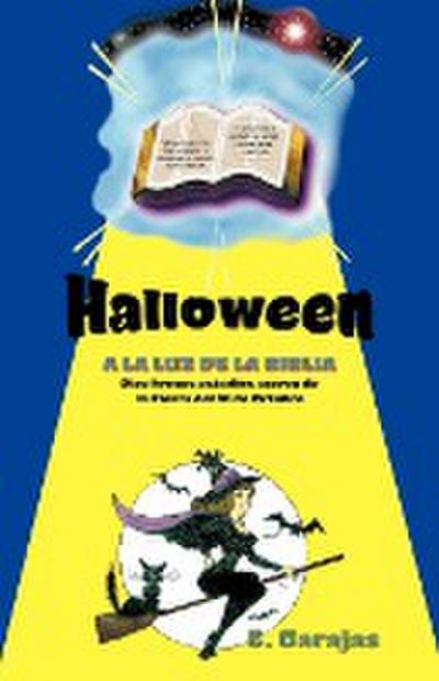 Halloween a la Luz de La Biblia - Eleazar Barajas