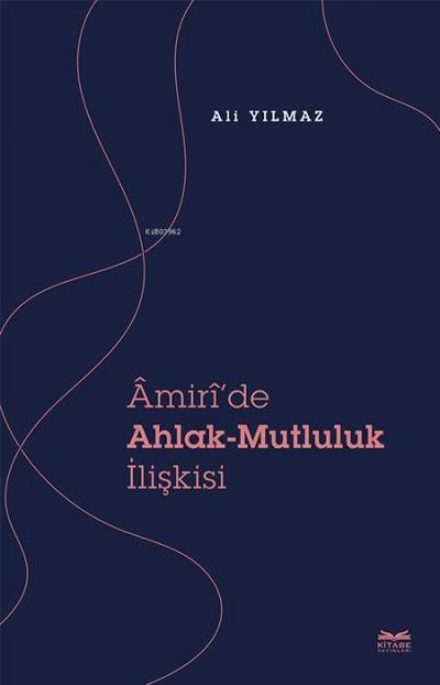 Amiride Ahlak-Mutluluk Iliskisi