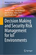 Decision Making and Security Risk Management for IoT Environments
