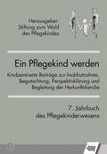 Ein Pflegekind werden. 7. Jahrbuch des Pflegekinderwesens