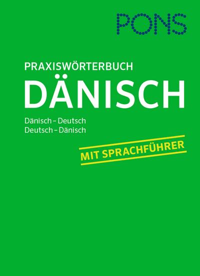 PONS Praxiswörterbuch Dänisch: Dänisch-Deutsch / Deutsch-Dänisch. Mit Sprachführer.