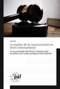 Le mythe de la souveraineté en droit international