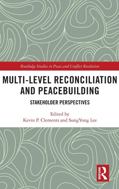Multi-Level Reconciliation and Peacebuilding