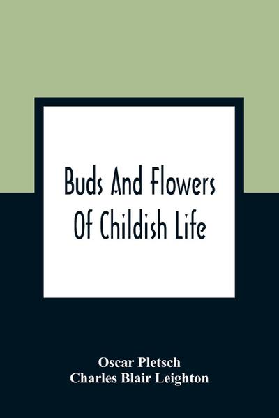 Buds And Flowers Of Childish Life