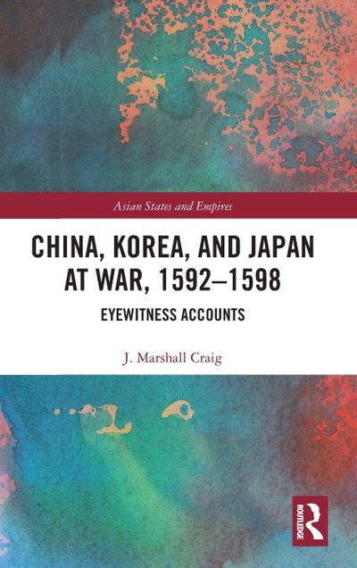 China, Korea & Japan at War, 1592-1598
