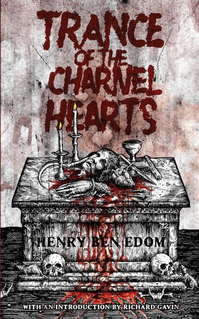 Trance Of The Charnel Hearts