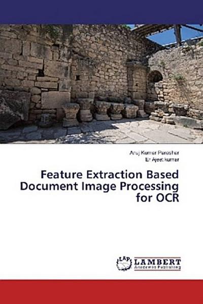 Feature Extraction Based Document Image Processing for OCR