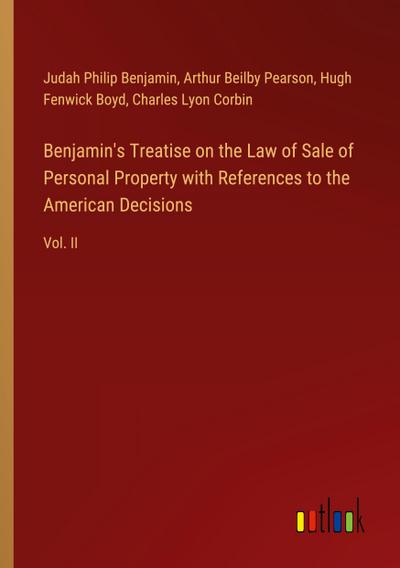 Benjamin’s Treatise on the Law of Sale of Personal Property with References to the American Decisions