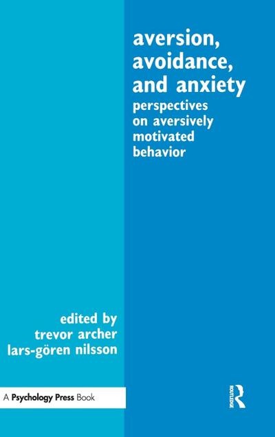 Aversion, Avoidance, and Anxiety