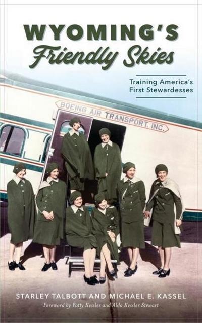 Wyoming’s Friendly Skies: Training America’s First Stewardesses