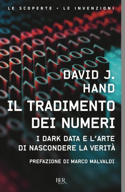 Il tradimento dei numeri. I dark data e l’arte di nascondere la verità