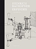 Heinrich Bachofner - Erfinder