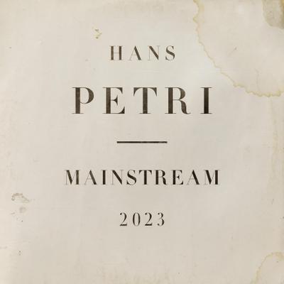 Hans Petri. Mainstream 2023