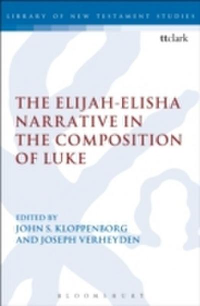 Elijah-Elisha Narrative in the Composition of Luke