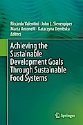 Achieving the Sustainable Development Goals Through Sustainable Food Systems