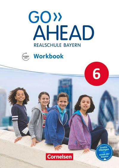 Go Ahead 6. Jahrgangsstufe - Ausgabe für Realschulen in Bayern - Workbook mit Audios online