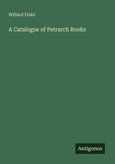 A Catalogue of Petrarch Books