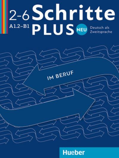 Schritte plus Neu im Beruf 2-6 A1.2-B1 Kopiervorlagen