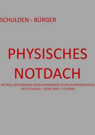 PHYSISCHES NOTDACH - SCHULDEN - BÜRGER (IV v XII)