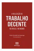 A realização do trabalho decente no Brasil e no mundo