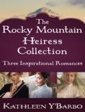 Rocky Mountain Heiress Collection