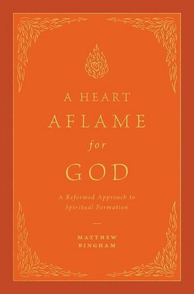 A Heart Aflame for God