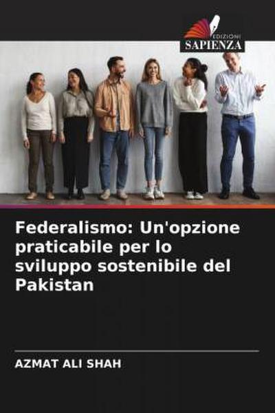 Federalismo: Un’opzione praticabile per lo sviluppo sostenibile del Pakistan