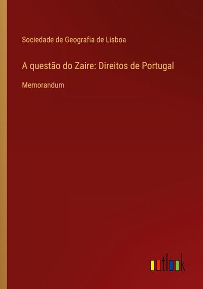 A questão do Zaire: Direitos de Portugal