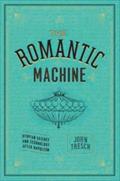 The Romantic Machine ? Utopian Science and Technology after Napoleon