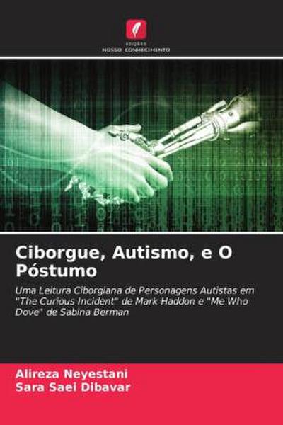 Ciborgue, Autismo, e O Póstumo - Alireza Neyestani