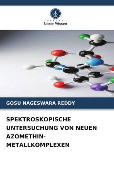 SPEKTROSKOPISCHE UNTERSUCHUNG VON NEUEN AZOMETHIN-METALLKOMPLEXEN