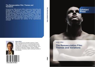 The Remasculation Film:  Themes and Variations