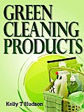 Green Cleaning Products Recipes For Chemical Free Environment And A Healthy You!