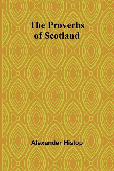The Proverbs of Scotland