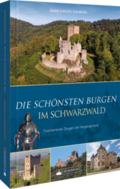 Die schönsten Burgen im Schwarzwald