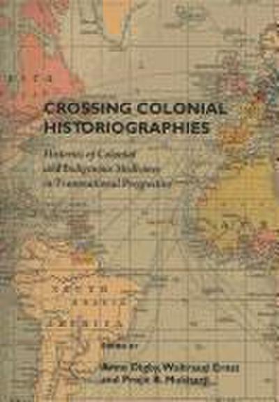 Crossing Colonial Historiographies