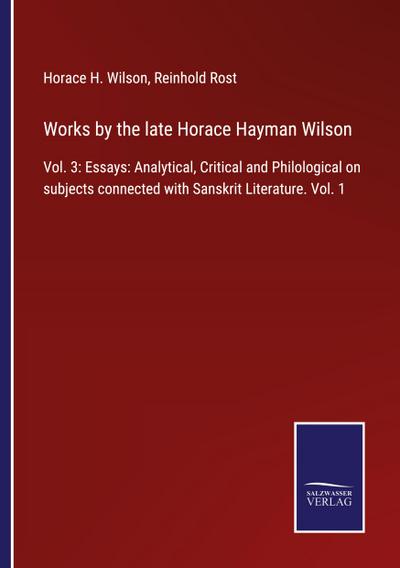 Works by the late Horace Hayman Wilson