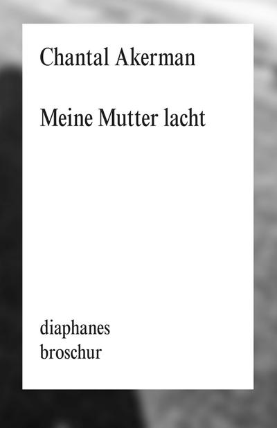 Akerman,Meine Mutter lacht