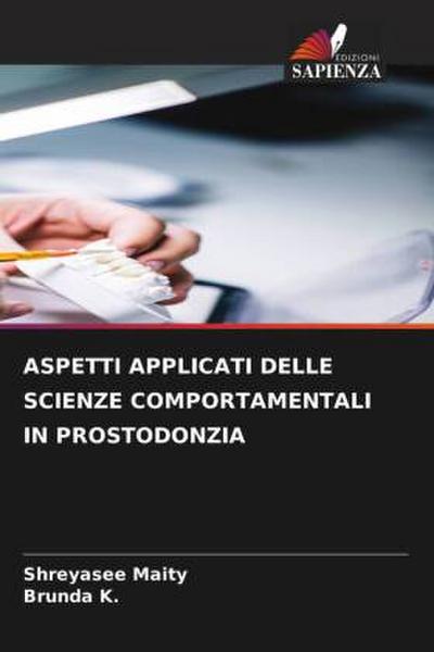 ASPETTI APPLICATI DELLE SCIENZE COMPORTAMENTALI IN PROSTODONZIA