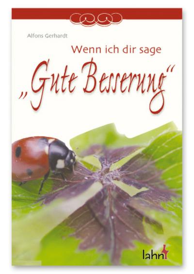Wenn ich dir sage ’Gute Besserung’