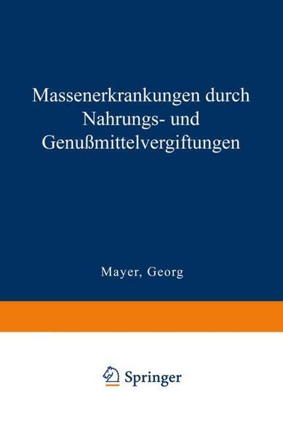 Massenerkrankungen durch Nahrungs- und Genußmittelvergiftungen