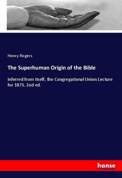 The Superhuman Origin of the Bible