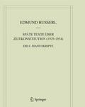 Späte Texte über Zeitkonstitution (1929-1934)