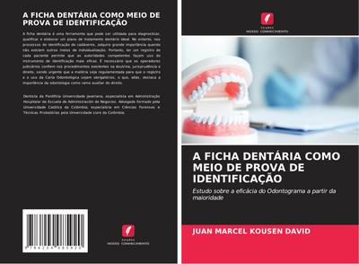 A FICHA DENTÁRIA COMO MEIO DE PROVA DE IDENTIFICAÇÃO
